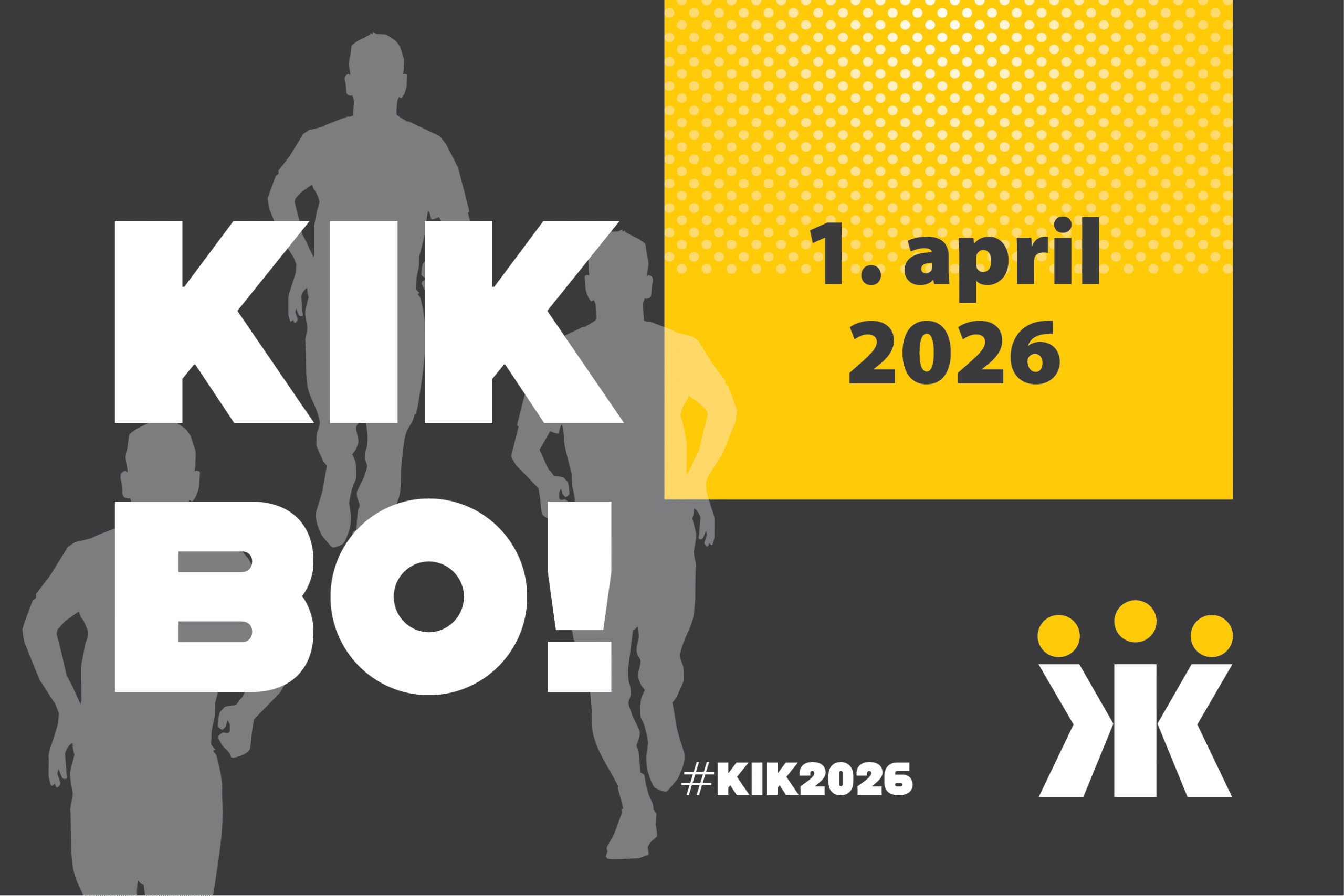 KIK 2026 BO!